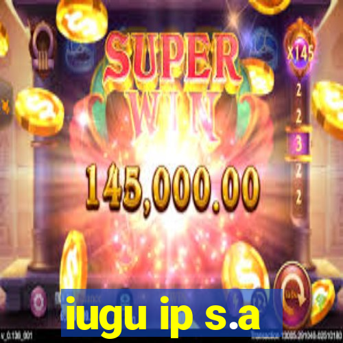 iugu ip s.a
